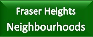 Fraser Heights Neighbourhoods 